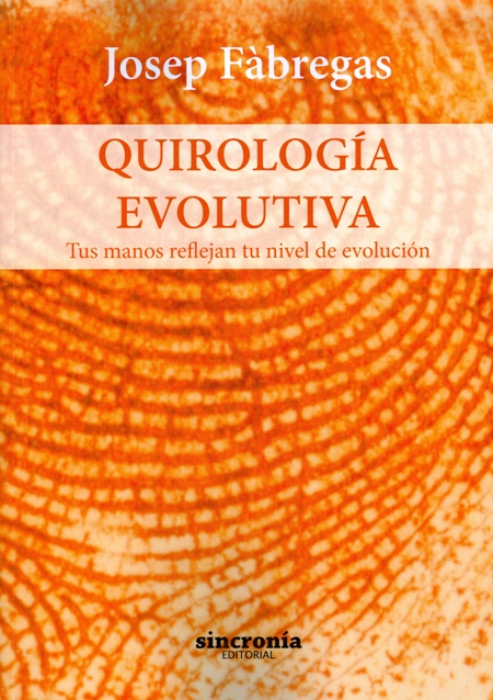 Quirología evolutiva : tus manos reflejan tu nivel de evolución