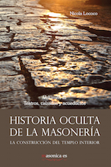 Historia oculta de la masonería III : teatros, calzadas y acueductos