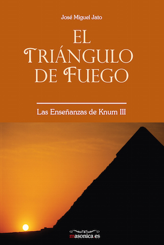 El triángulo de fuego. Las enseñanzas de Knum III.