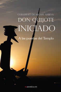 Don Quijote iniciado : a las puertas del templo