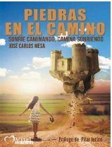 Piedras en el camino : camina sonriendo, sonríe caminando