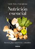 Nutrición esencial : recetas plant-based ricas y saludables