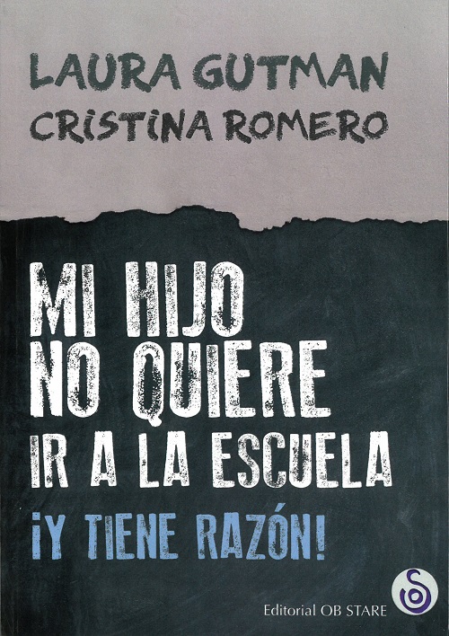 Mi hijo no quiere ir a la escuela : ¡ y tiene razón !