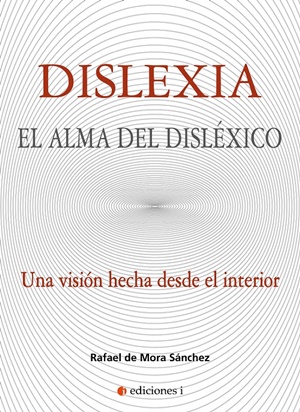 Dislexia : el alma del Disléxico