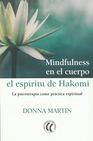 Mindfulness en el cuerpo : el espíritu de Hakomi