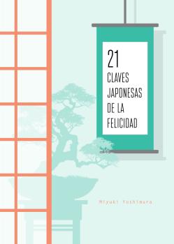 21 Claves japonesas de la felicidad