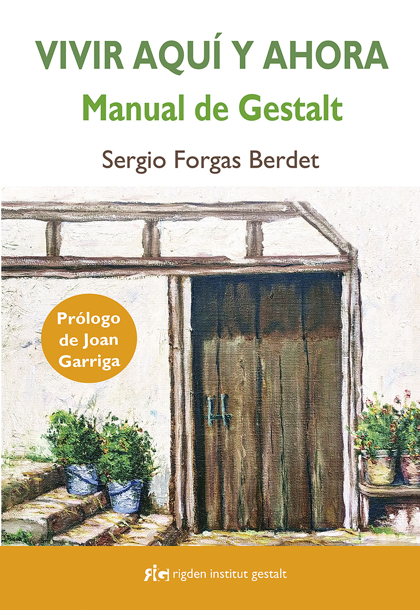 Vivir aquí y ahora : manual de Gestalt