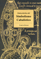 Guía Práctica del Simbolismo Cabalístico. Primera y segunda parte