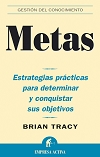 Metas: estrategias prácticas para determinar y conquistar sus objetivos