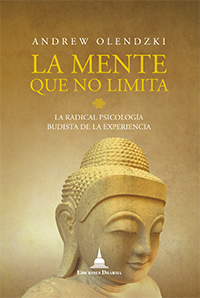 La mente que no limita : la radical, psicología budista de la experiencia
