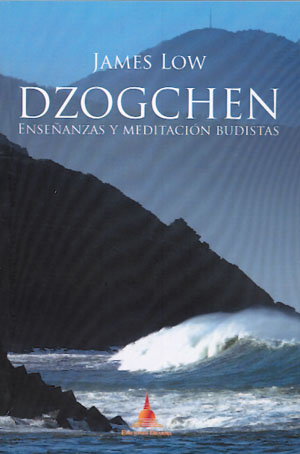 Dzogchen : enseñanzas y meditación budistas