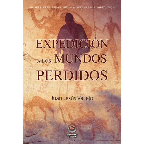 Expedición a los mundos perdidos : un viaje iniciático hasta los rincones más fabulosos de la Tierra