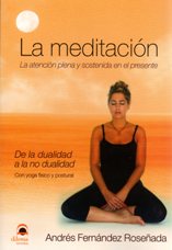 La meditación.La atención plena y sostenida en el presente