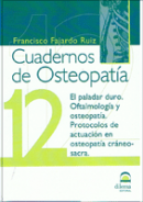 El paladar duro : oftalmología y osteopatía : protocolos de actuación en osteopatía cráneo-sacra