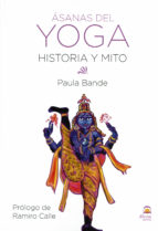 Ásanas del yoga. Historia y mito.