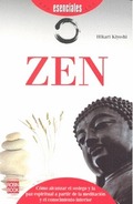 Zen : cómo alcanzar el sosiego y la paz espiritual a partir de la meditación y el conocimiento inter