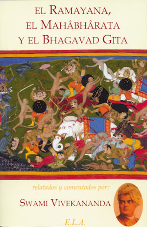 El Ramayana, el Mahabharata y el Bhagavad Gita : epopeyas de la India