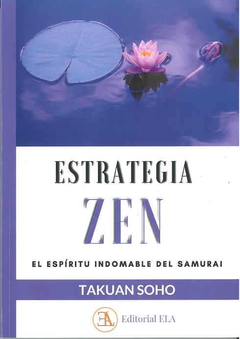 Estrategia zen : el espiritu indomable del samurai