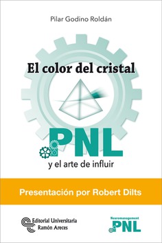 El color del cristal : PNL y el arte de influir