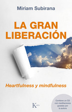 La gran liberación : heartfulness y mindfulness