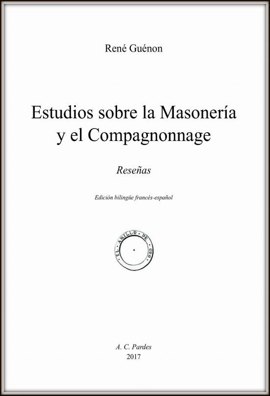 Estudios sobre la Masonería y el Compagnonnge II Reseñas