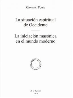 La situación espiritual de Occidente - La iniciación masónica en el mundo moderno