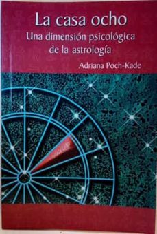 Casa Ocho Una Dimension Psicologica De La Astrolog