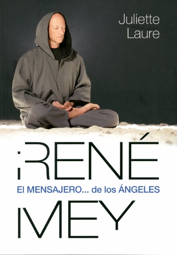 René Mey. El mensajero de los ángeles