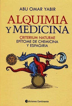 Alquimia y medicina Criterium naturae. Epítome de chemicina y espagiri