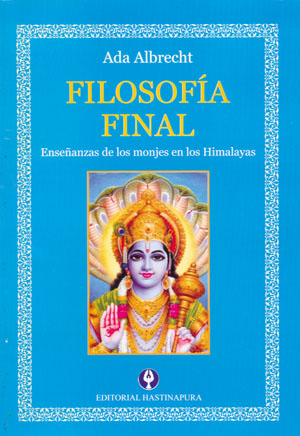 Filosofía Final. Enseñanzas de los monjes en los Himalayas