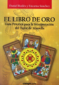 El Libro de Oro, Guía Práctica para interpretación del Tarot Marsella
