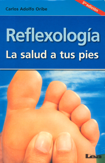 Reflexologia. La salud a tus pies.
