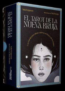 Cartas El tarot de la nueva bruja: una baraja para almas curiosas en busca de la magia.