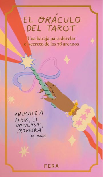 El oráculo del tarot. Una baraja para develar el secreto de los 78 arcanos.