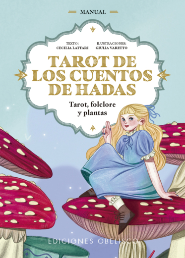 Cartas Tarot de los cuentos de Hadas: Tarot, folclore y plantas