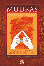 Mudras para Mente Cuerpo y Espíritu. Pack libro + 68 cartas