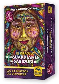 El oráculo de los guardianes de la sabiduría. Los 64 rostros del despertar