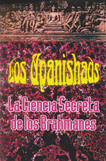 Upanishads Ciencia Secreta De Los Brahmanes