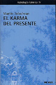 El karma del presente: astrología kármica IV