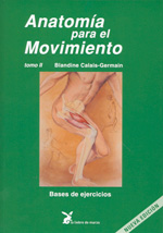 Anatomía para el movimiento . Tomo II .Bases de ejercicios