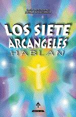 Los Siete Arcangeles Hablan