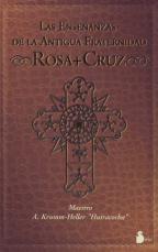 Enseñanzas de la antigua fraternidad Rosa-Cruz, las