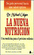 La nueva nutrición: una medicina para el próximo milenio