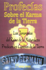 Profecías sobre el karma de la Tierra : las jerarquías del reino de la naturaleza predicen los cambi