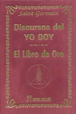 Discursos del yo soy : libro de oro