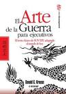 El arte de la guerra para ejecutivos  : el texto clásico de SUN TZU adaptado al mundo de hoy