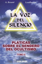 Pláticas sobre el sendero del ocultismo II : la voz del silencio