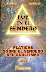 Pláticas sobre el sendero del ocultismo III : luz en el sendero