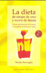 La dieta de sirope de arce y zumo de limón