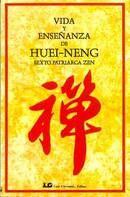 Vida y enseñanza de Huei-Neng